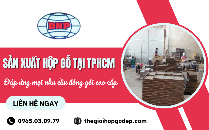 sản xuất hộp gỗ tại TPHCM