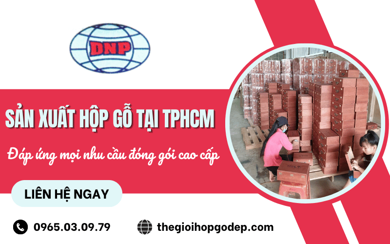 sản xuất hộp gỗ tại TPHCM