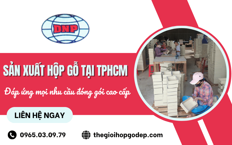 sản xuất hộp gỗ tại TPHCM
